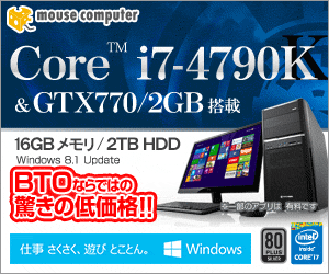 Core i7-4790K &amp; GTX770/2GB mouse computer